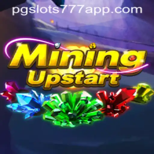 Discover the Thrilling World of MiningUpstart: A New Era in PG Slots 777