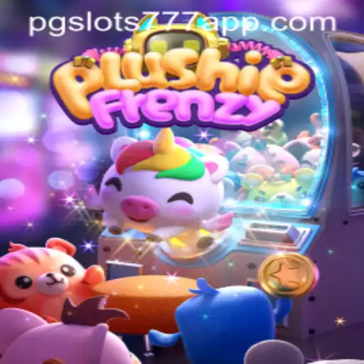 Exploring the Enchanting World of PlushieFrenzy and PG Slots 777