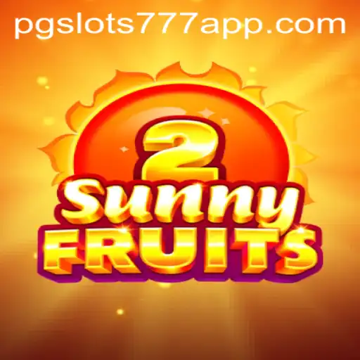 Exploring SunnyFruits2 and PG Slots 777: A Winning Combination in Online Gaming